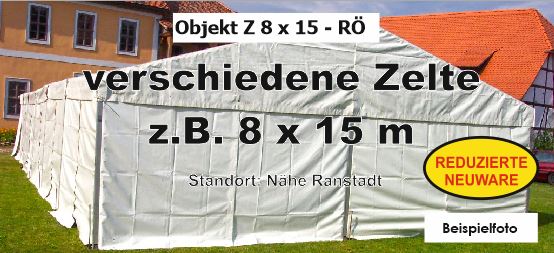 Foto: verschiedene Zelte z.B. 8x15m - reduzierte NEUWARE