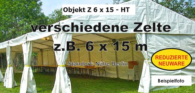 Foto: verschiedene Zelte z.B. 6 x 15 m - reduzierte NEUWARE