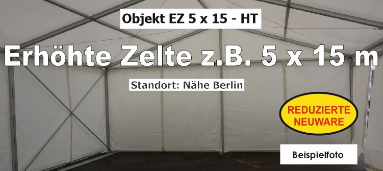 Foto: erhhte Zelte z.B. 5 x 15 m NEU