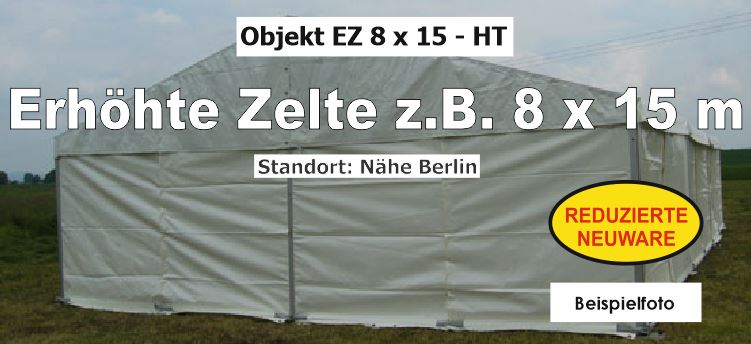 Foto: erhhte Zelte z.B. 8 x 15 m NEU