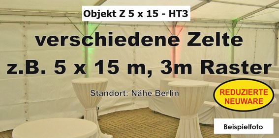 Foto: verschiedene Zelte z.B. 5 x 15 m - 3m BA reduzierte NEUWARE